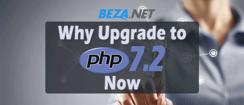 Why Upgrade To PHP 7.2 Now