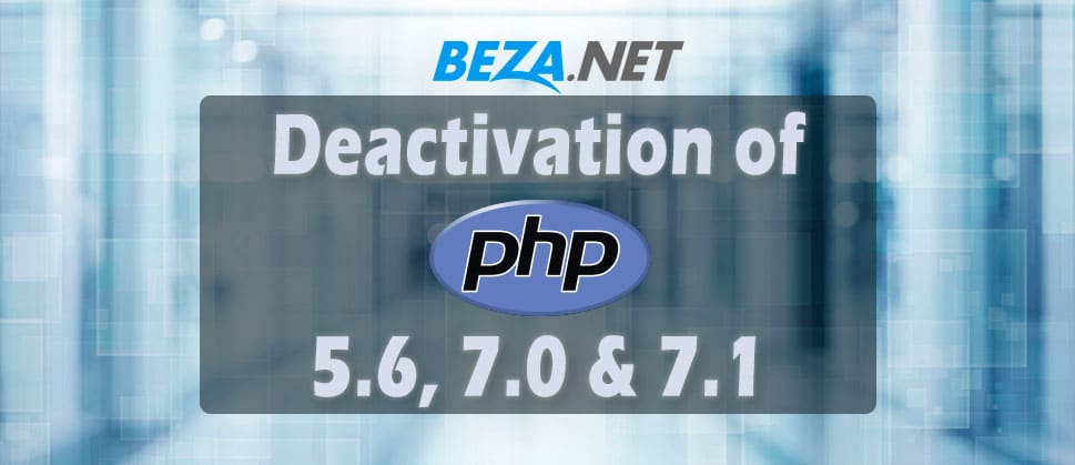 Deactivation of End-of-Life Versions of PHP 5.6, 7.0 and 7.1